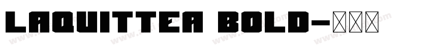 Laquittea Bold字体转换